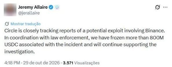 Post de Jeremy Allaire, CEO da Circle, às 18h18 informando o congelamento de mais de 800 milhões de USDC ligados ao incidente da Binance